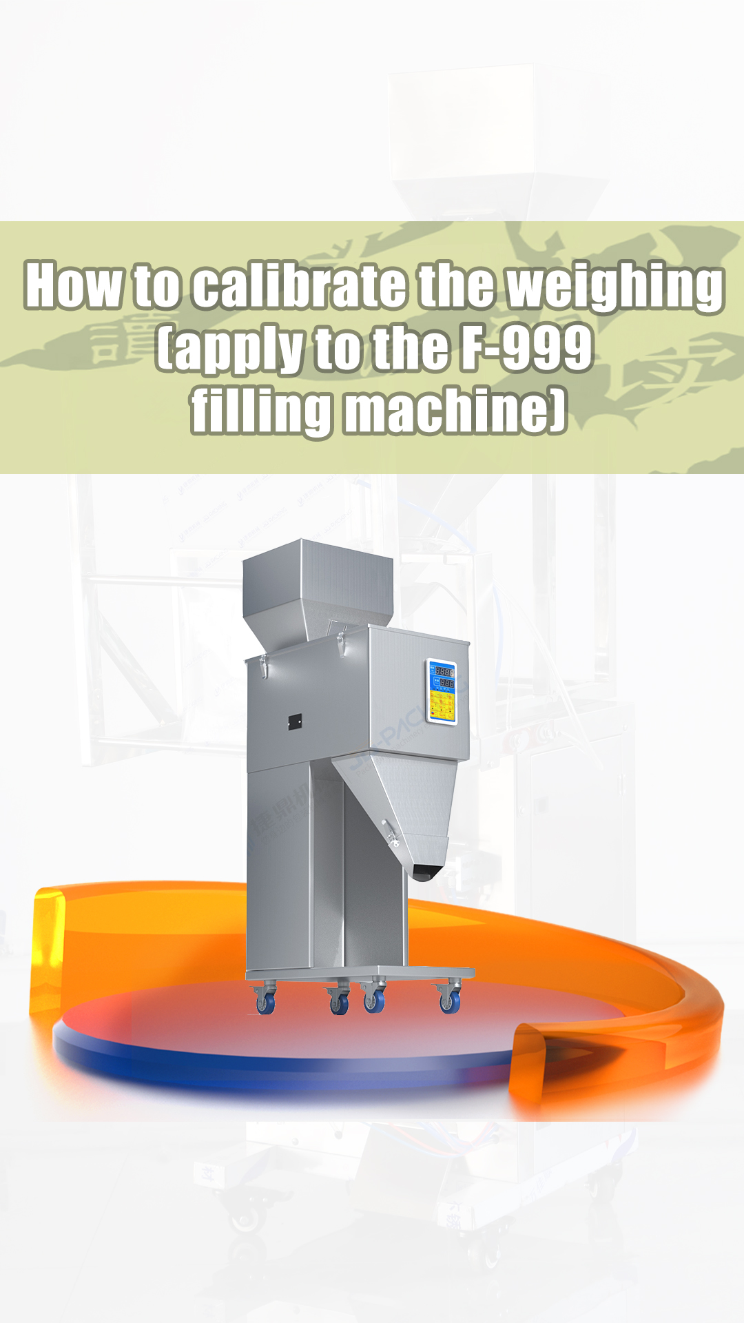 How to calibrate the weighing (apply to the F-999 filling machine)
