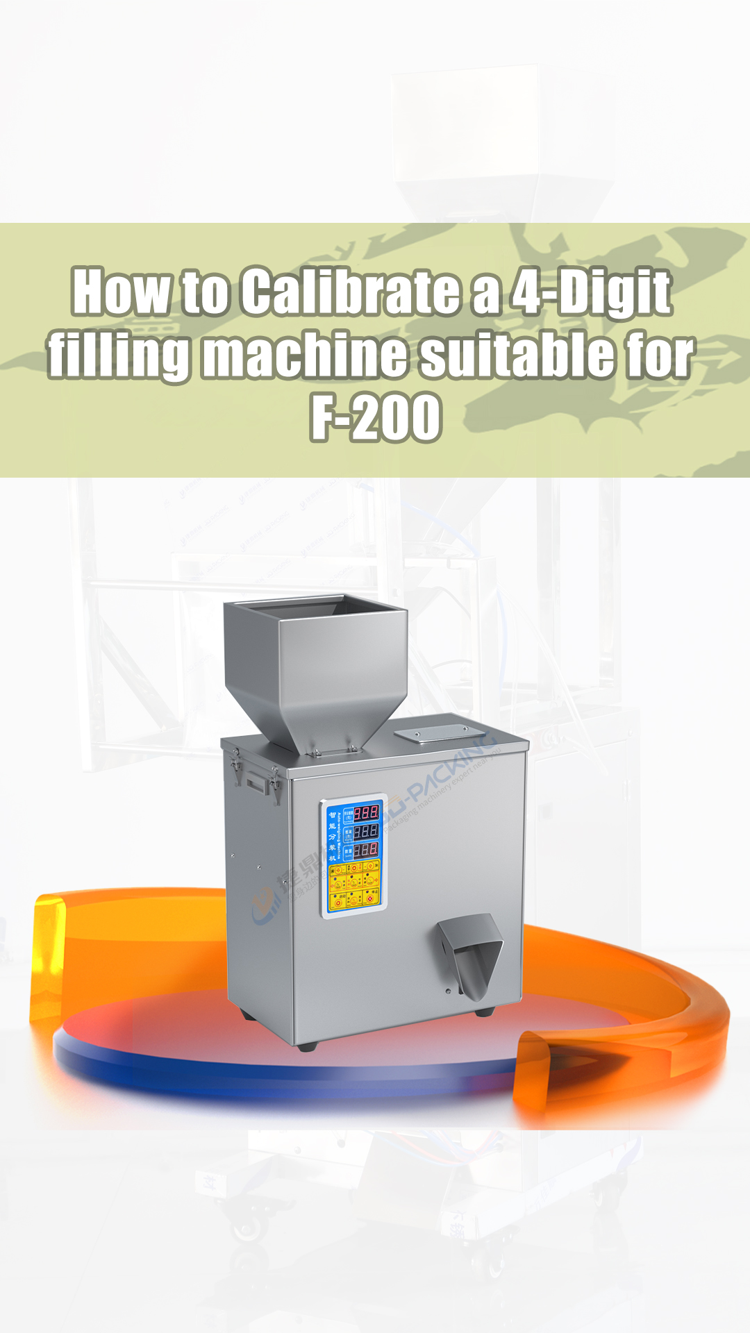 How to Calibrate a 4-Digit filling machine suitable for F-200