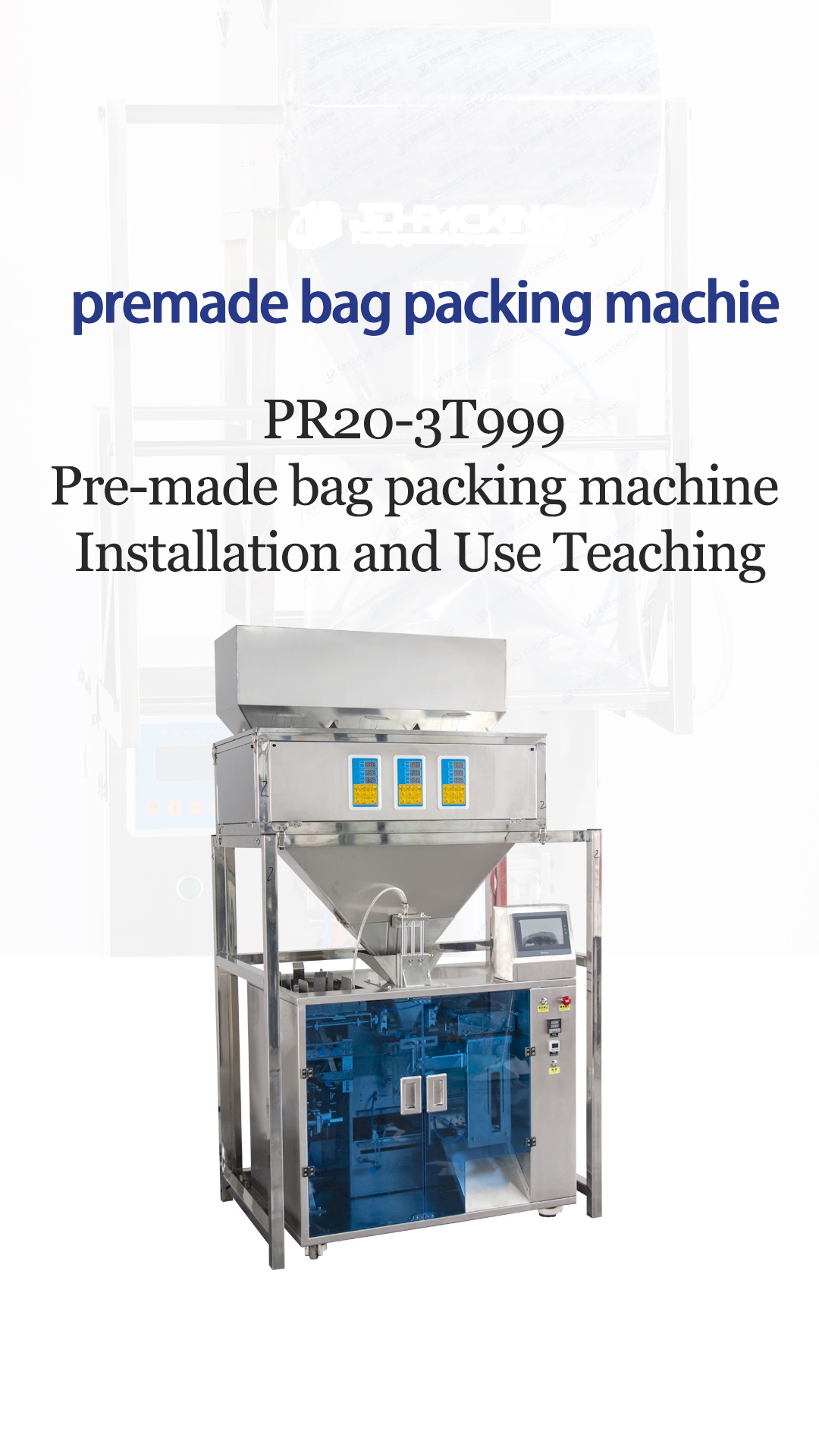 PR20-3T999 Pre-made bag packing machine Installation and Use Teaching